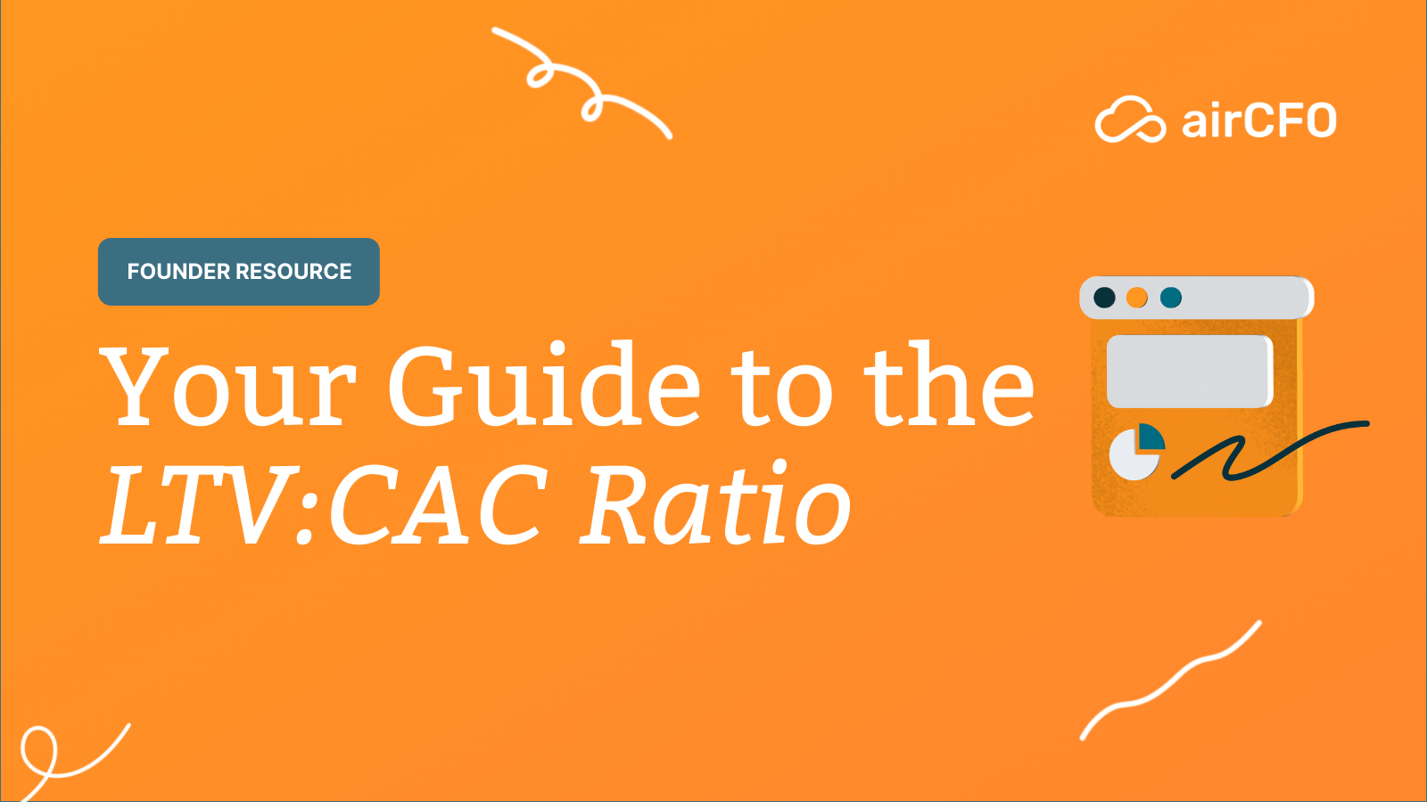 Your Guide to The LTV: CAC Ratio